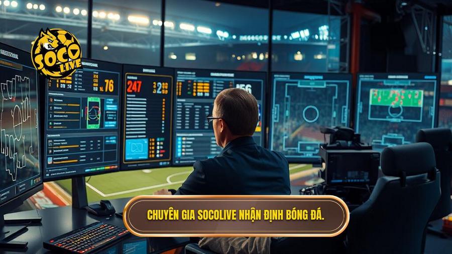 Chuyên gia Socolive nhận định bóng đá