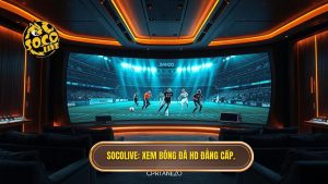 Socolive_ Xem bóng đá HD đẳng cấp