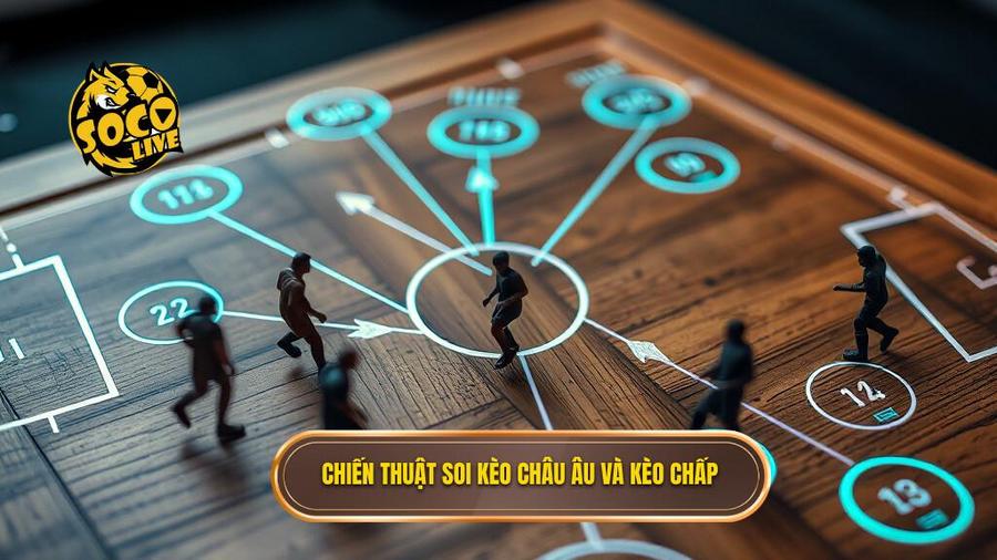 Chiến thuật soi kèo Châu Âu (1x2) và sự liên kết với kèo chấp