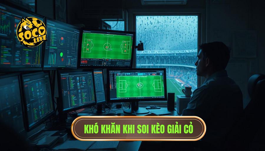 Nhận định kèo các giải cỏ: Nghệ thuật săn thưởng tại các giải đấu nhỏ 2 2. Khó khăn khi soi kèo giải cỏ