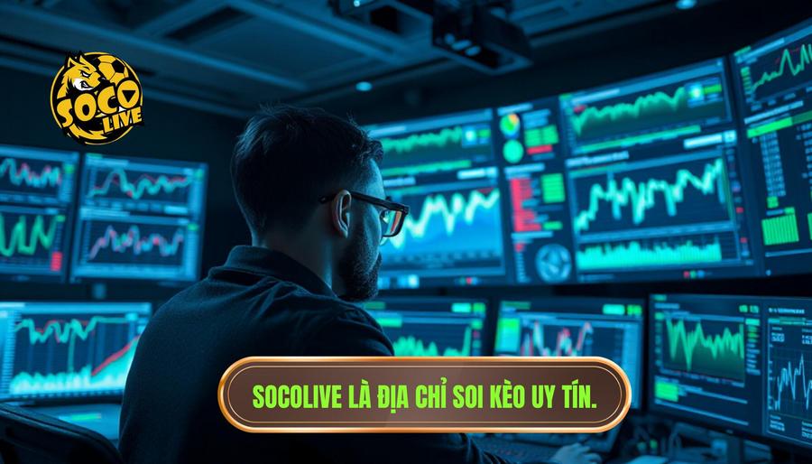 Socolive bắt kèo ngon: Cẩm nang soi kèo đỉnh cao cho anh em cược thủ 1 Tại sao Socolive bắt kèo ngon lại được tin tưởng đến vậy?